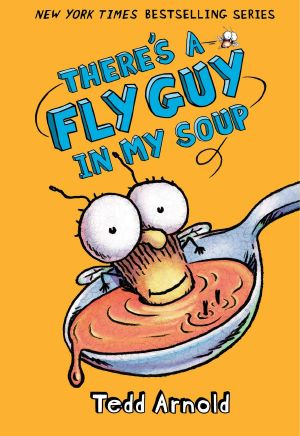 [Fly Guy 12] • There's a Fly Guy in My Soup